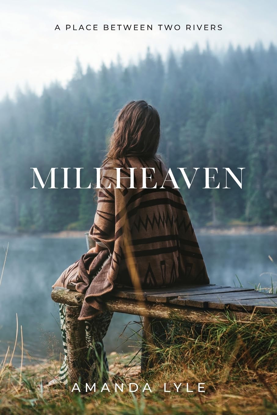 Millheaven: A Place Between Two Rivers