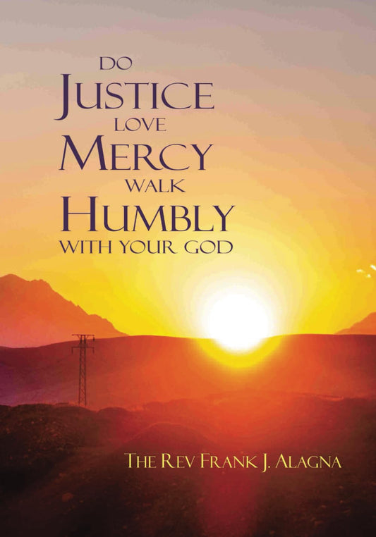 Do Justice, Love Mercy, Walk Humbly with Your God