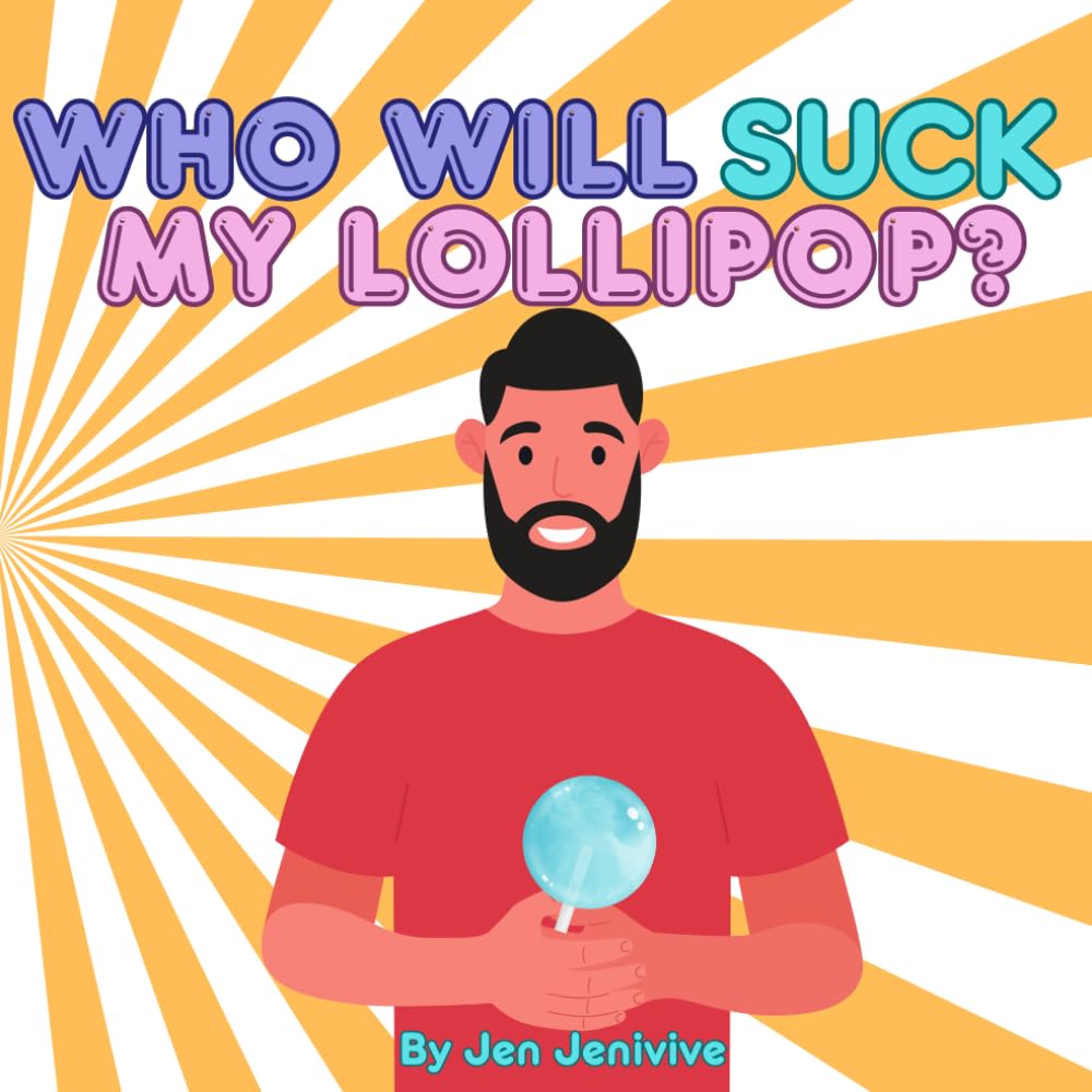 Who Will Suck My Lollipop? (The 'Who Will..?' Adult Series) - 4425