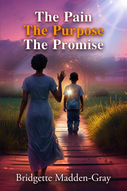 The Pain, The Purpose, The Promise - 8694
