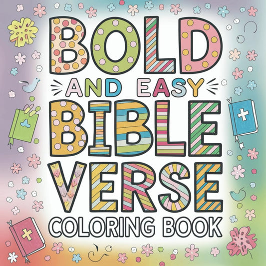 Bible Verse Coloring Book: Bold and Easy Inspirational Designs for Adults and Teens (Bold & Easy Coloring) - 2864