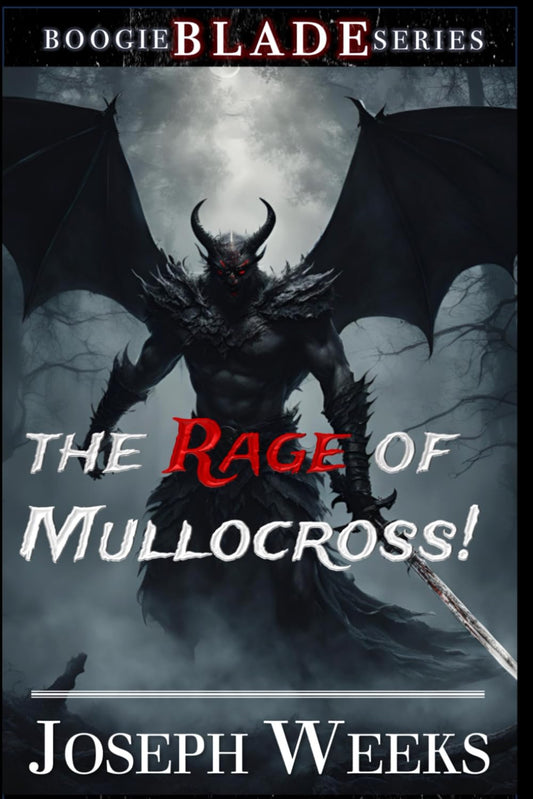 The Rage of Mullocross: The Boogie Blade Series: Book One