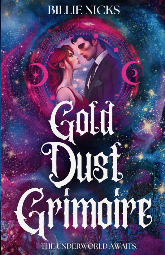 Gold Dust Grimoire: A Mythological Paranormal Romance (The Chthonians)