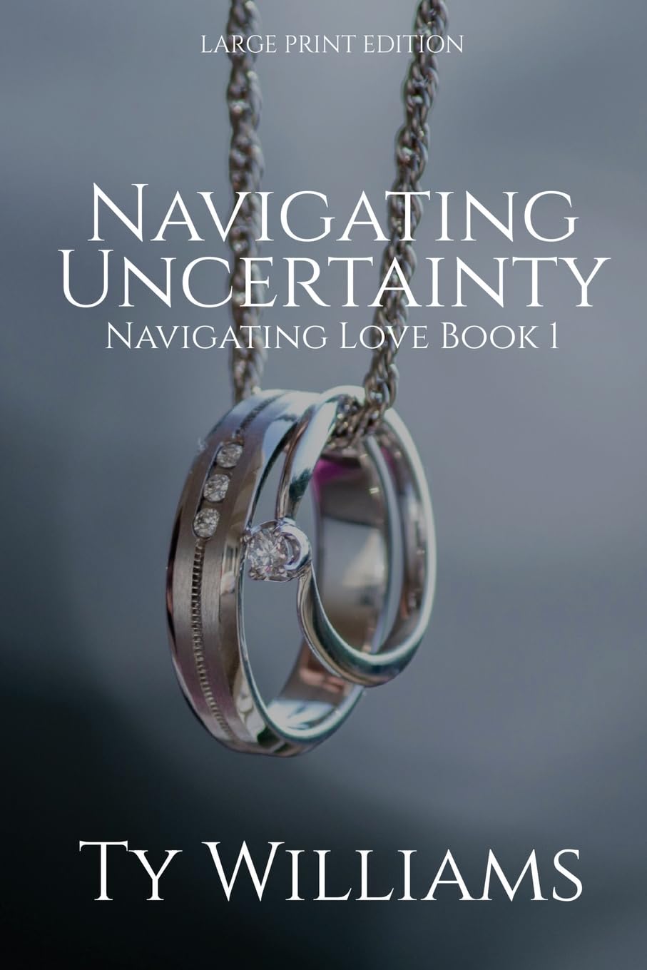 Navigating Uncertainty: A Small Town Christian Romance (Navigating Love Novels)