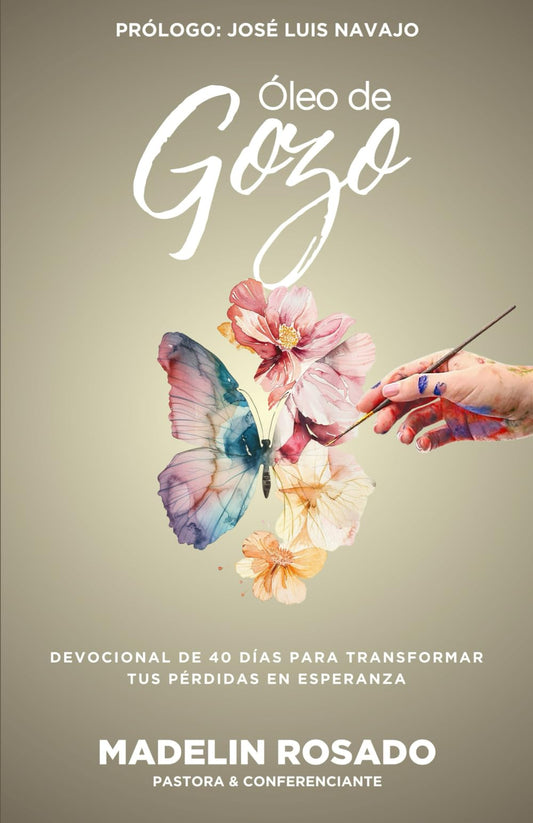 Óleo De Gozo: Devocional De 40 Días Para Transformar Tus Perdidas En Esperanza (Spanish Edition) - 7706