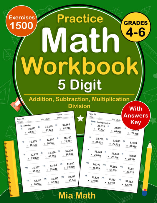 5 Digit Addition, Subtraction, Multiplication, Division Workbook For Grades 4-6: 5 Digit Math Practice Workbook For 4th and 5th Grade And 6th Grade ... | 5 Digit Math Worksheets For Ages ( 9-12 ) - 7400