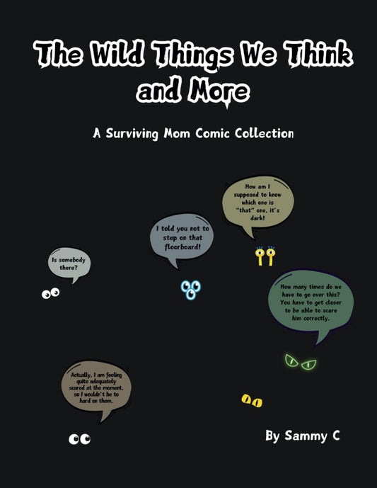 The Wild Things We Think And More: A Surviving Mom Comic Collection - 7542