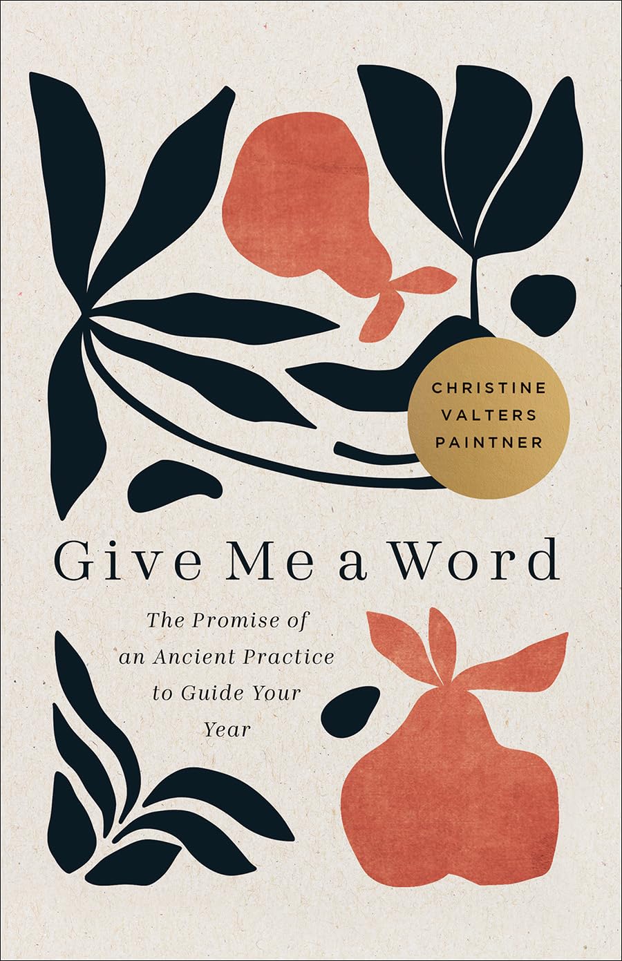 Give Me a Word: The Promise of an Ancient Practice to Guide Your Year (Journeys of Breath, 3)