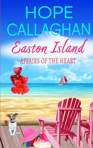 Easton Island: Affairs of the Heart (Easton Island Family Saga Series) - 1625