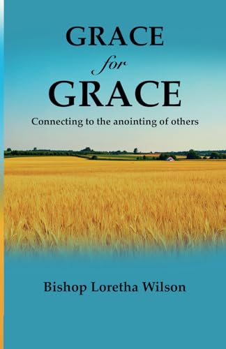 Grace for Grace: Connecting to the Anointing of Others - 7418
