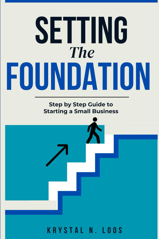 Setting the Foundation: A Step-by-Step Guide to starting a Small Business - 2637