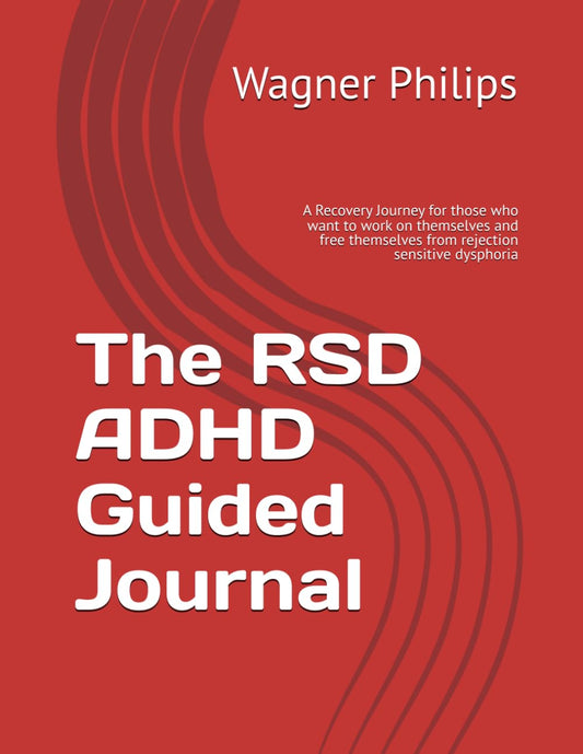 The RSD ADHD Guided Journal: A Recovery Journey for those who want to work on themselves and free themselves from rejection sensitive dysphoria - 9580