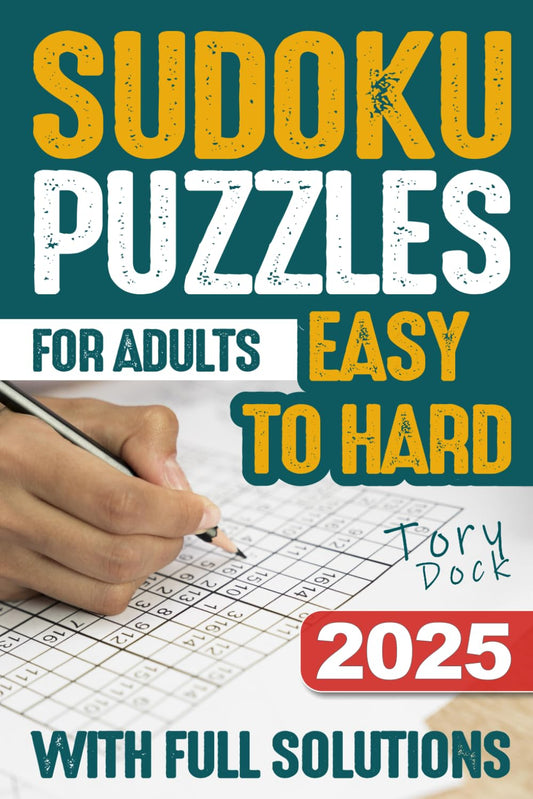Sudoku Puzzles for Adults: Large Print Book from Easy to Very Hard with Tips and Full Solutions