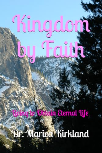 Kingdom by Faith: Living to Obtain Eternal Life (Redemption: God's Love) - 1381