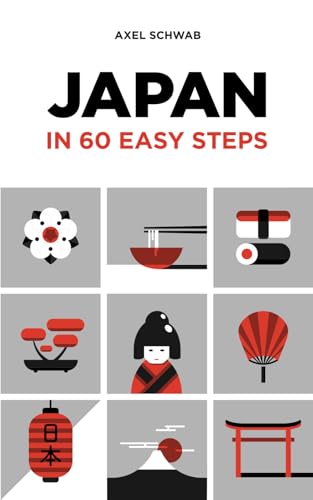 Japan in 60 Easy Steps: The compact and comprehensive travel guide with expert tips (Japan Travel Guide) - 1763
