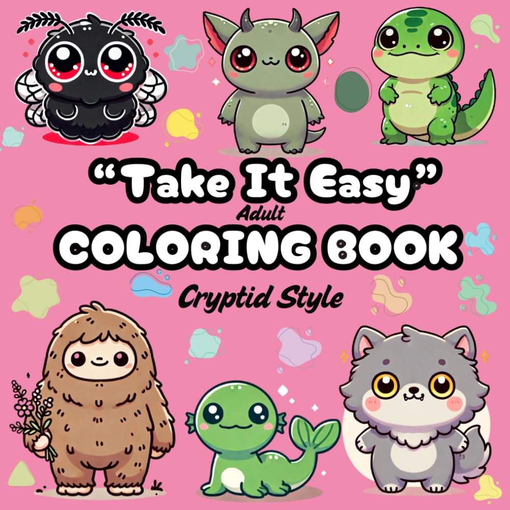 "Take It Easy" Adult Coloring Book: Cryptid Style