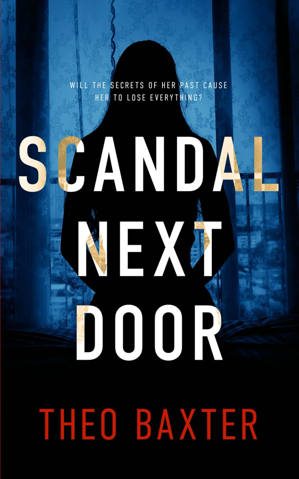 Scandal Next Door: An Unputdownable Gripping Psychological Thriller With A Breathtaking Twist