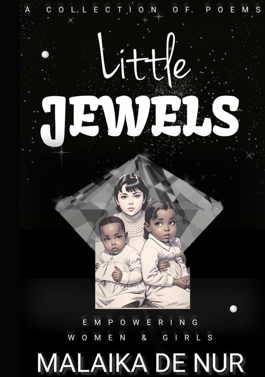 Little Jewels: A Collection of Poems Empowering Women & Girls