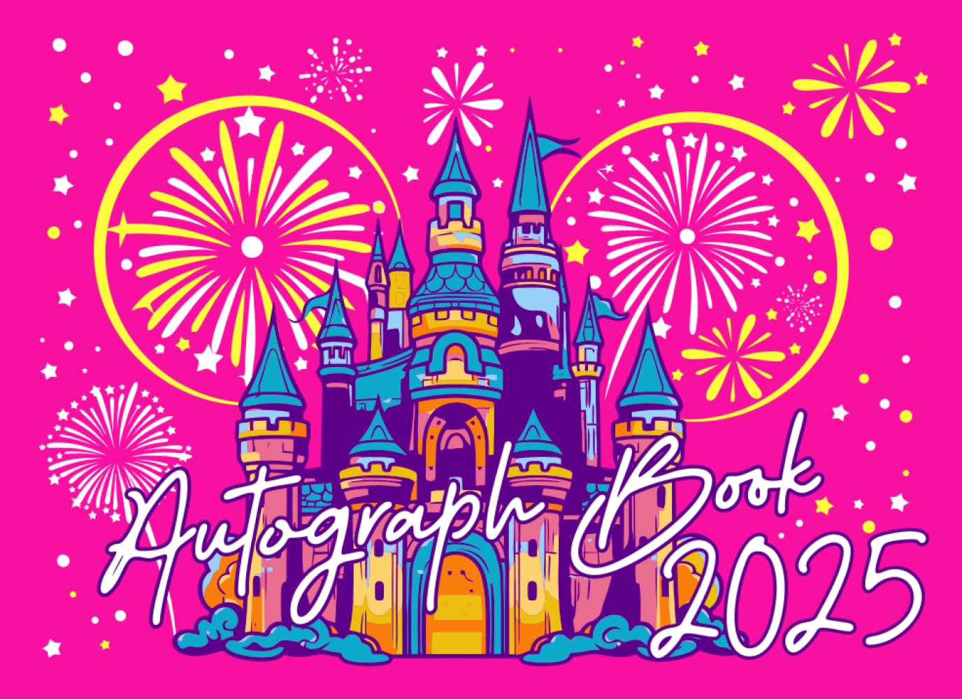 Autograph Book 2025: Save Signatures And Photos Of Beloved Characters And princesses From Theme Parks and Cherished Family Moments With this Cute Keepsake - 4910