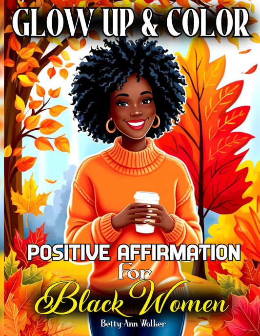 Glow Up & Color: Positive Affirmation for Black Women | 70 Portraits of Beautiful Black Women | Gift for African American Women (A Coloring Book Series for Black Women) - 7829