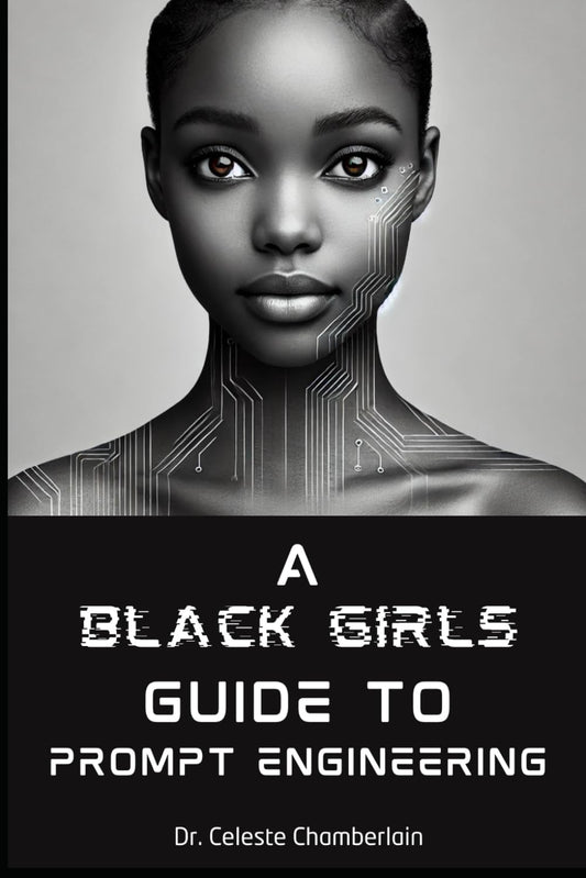 A Black Girls Guide to Prompt Engineering - 8062