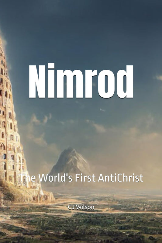 Nimrod: The World's First AntiChrist - 2191