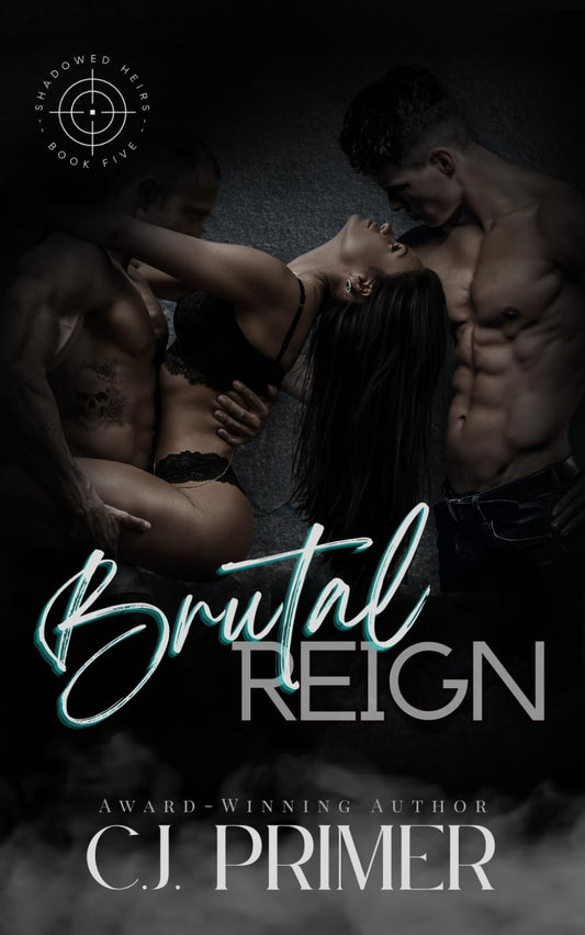 Brutal Reign: A Fated Mates MFM Wolf Shifter Romance (Shadowed Heirs Book Five) - 2391