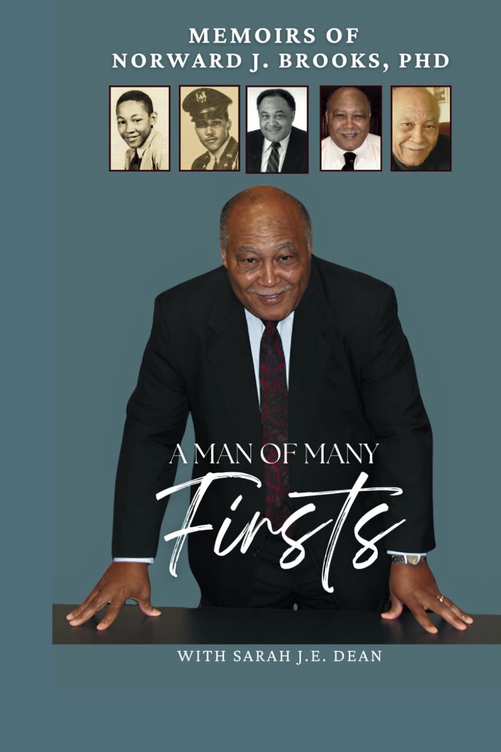 A Man of Many Firsts: Memoirs of Norward J. Brooks, Sr., PhD