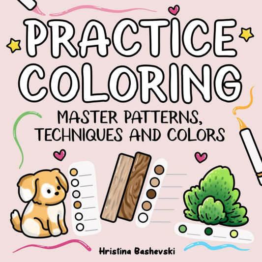 Practice Coloring: A Coloring Book to Master Patterns, Colors and Techniques (Practice Coloring Book) - 9250