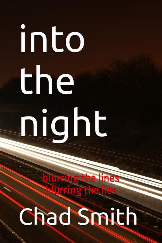 into the night: blurring the lines...blurring the lies - 1687