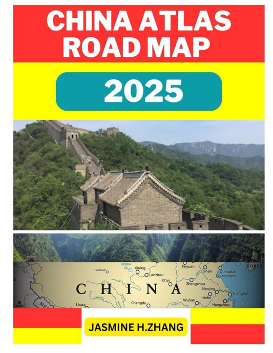CHINA ATLAS ROAD MAP 2025: DISCOVER THE INTRICATE TAPESTRY OF CHINA WITH OUR METICULOUSLY CRAFTED ATLAS, GUIDING YOU THROUGH VIBRANT CITIES, SERENE LANDSCAPE AND RICH HISTORIES - 4564