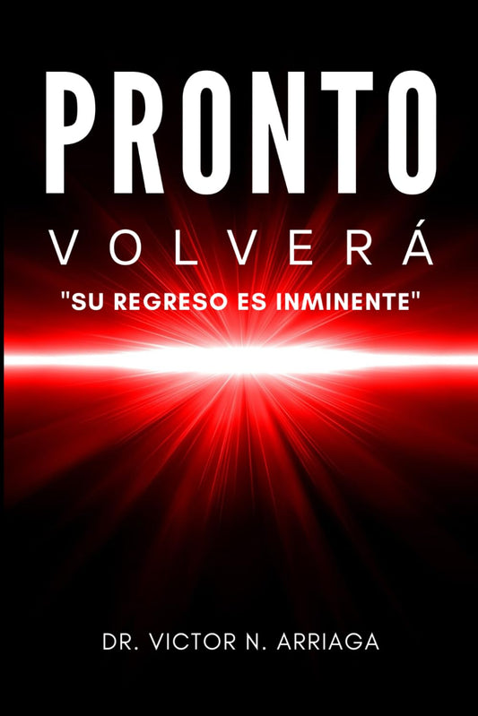 PRONTO VOLVERÁ: "Su Regreso Es Inminente" (Spanish Edition) - 5969