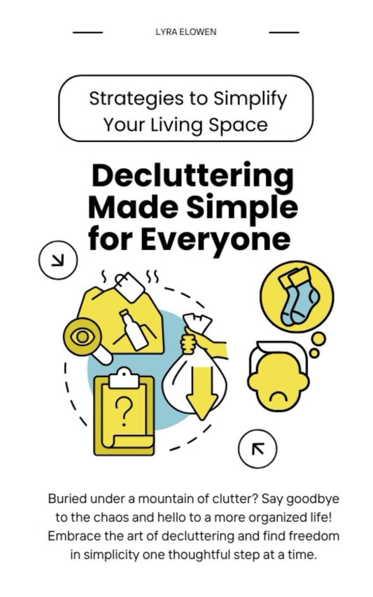 Decluttering Made Simple for Everyone: Strategies to Simplify Your Living Space - 6259