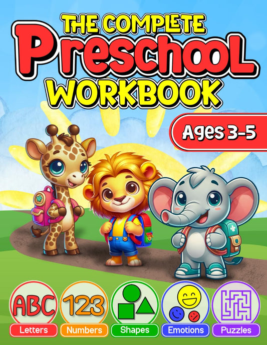 The Complete Preschool Workbook: Engaging Activities to Learn Numbers, Letters, Shapes, Fine Motor Skills, Problem Solving, Emotions, and More! - 6238