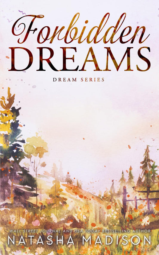 Forbidden Dreams : A small town, single mom, enemies to lovers romance (Dreams Series Book 2) (Dream Series) - 2668