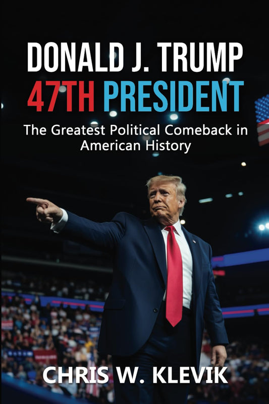 Donald J. Trump 47th President: The Greatest Political Comeback in American History - 8538