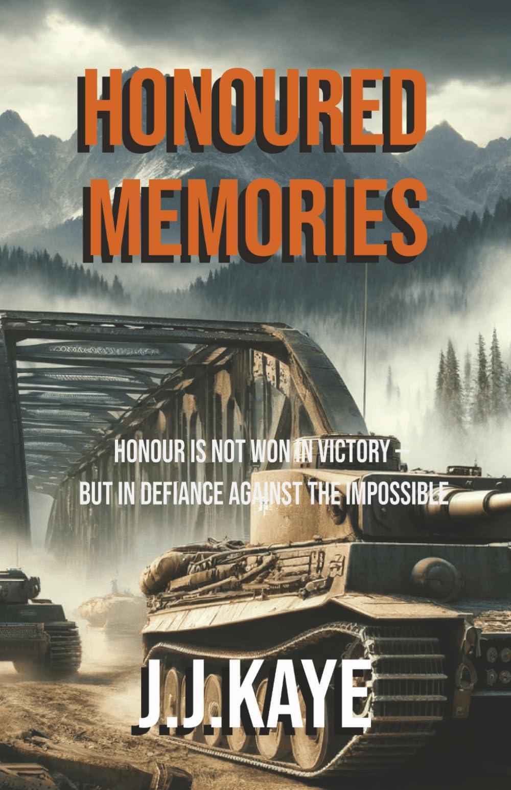 HONOURED MEMORIES: In the Face of Brutal Oppression, Courage, Love, and Sacrifice Ignite the Fight for Freedom. (RAY KAZAN SERIES)