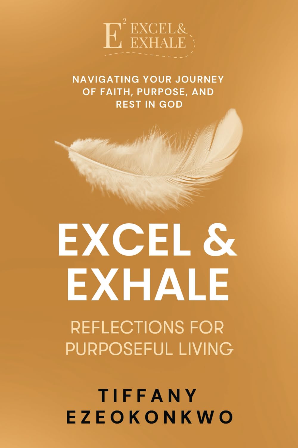 Excel & Exhale: Reflections for Purposeful Living - 7930
