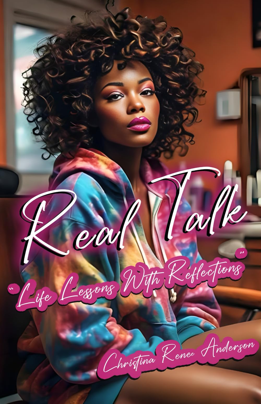 Real Talk: Life Lessons With Reflections