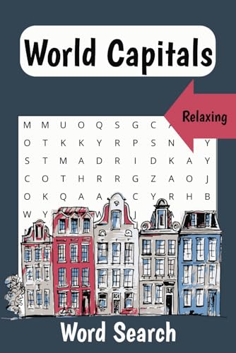 World Capitals World Search Puzzle Book: Word Search with Easy to Read Print about Cities, Countries, Geography and More | 6x9 inches, 110 pages | 50+ ... Gift for Vacations, Holidays and Free Time - 3665