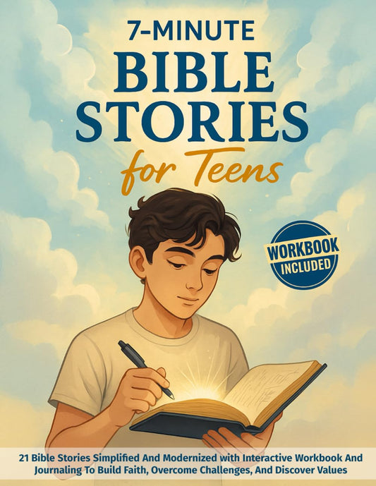7-Minute Bible Stories For Teens: 21 Bible Stories Simplified And Modernized with Interactive Workbook And Journaling To Build Faith, Overcome Challenges, And Discover Values - 7917