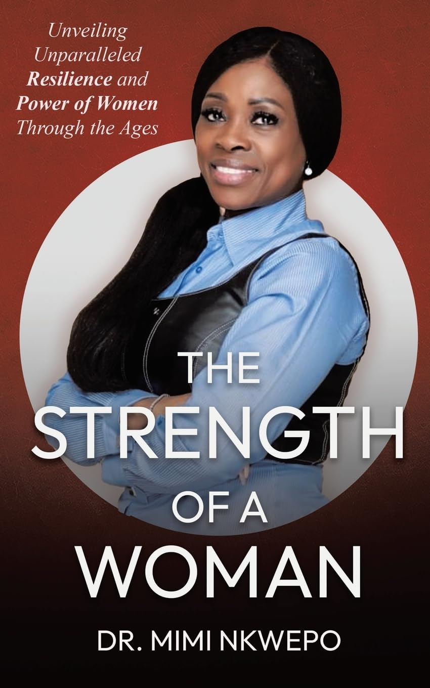 The Strength of a Woman: Unveiling Unparalleled Resilience and Power of Women Through the Ages