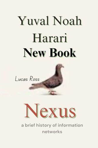 Yuval Noah Harari New Book: Nexus a brief history of information networks - 241