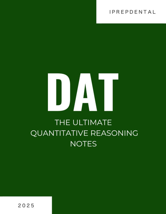 2025 DAT Quantitative Reasoning Notes: Your Comprehensive Guide to a Perfect Score on the Dental Admissions Test (DAT): iPrepDental's Quantitative Reasoning Notes for DAT - 6213