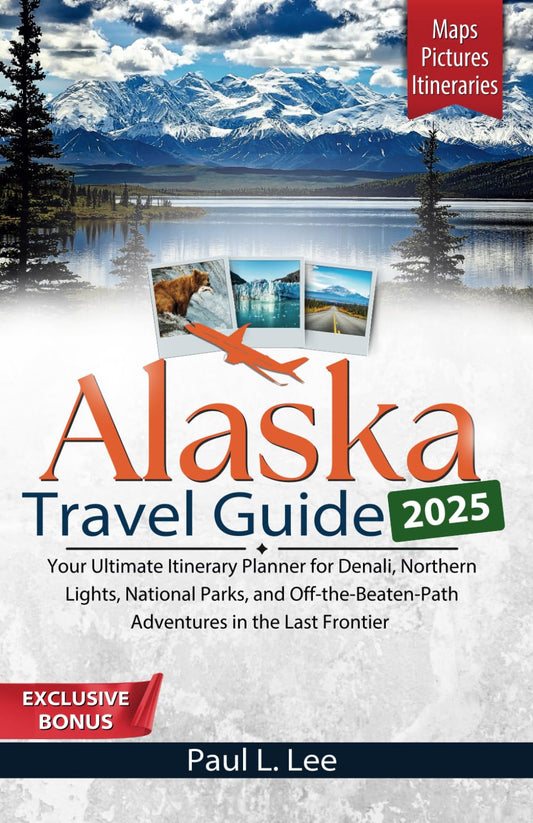 Alaska Travel Guide 2025: Your Ultimate Itinerary Planner for Denali, Northern Lights, National Parks, and Off-the-Beaten-Path Adventures in the Last Frontier (UPDATED TRAVEL GUIDES FOR 2025) - 3161