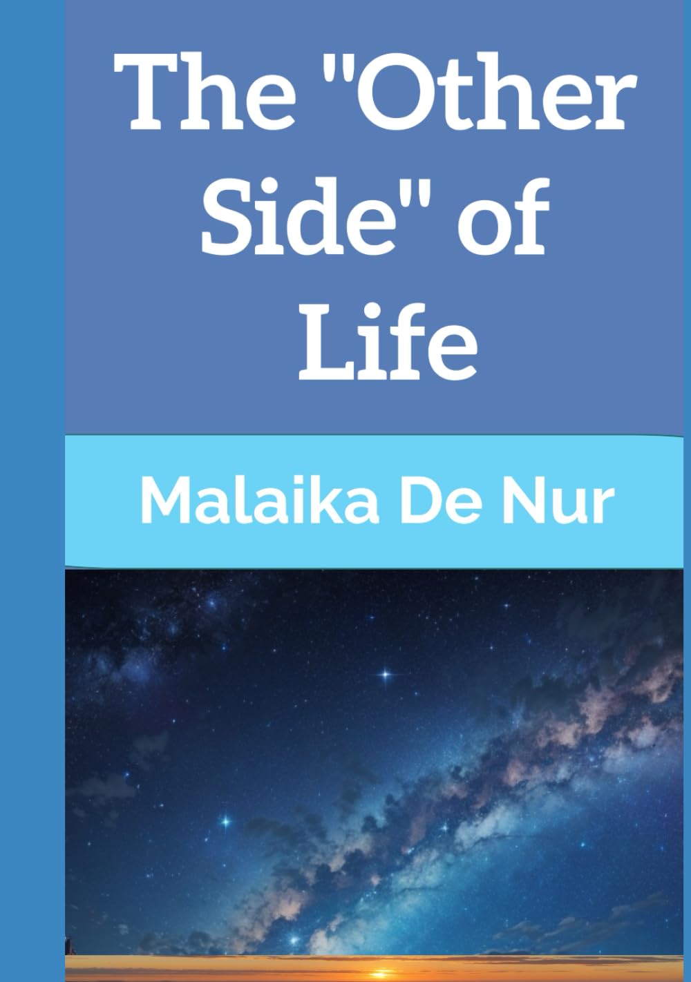 "The Other Side" of Life: A Poetic Journey through Love, Loss, and Grief. - 23