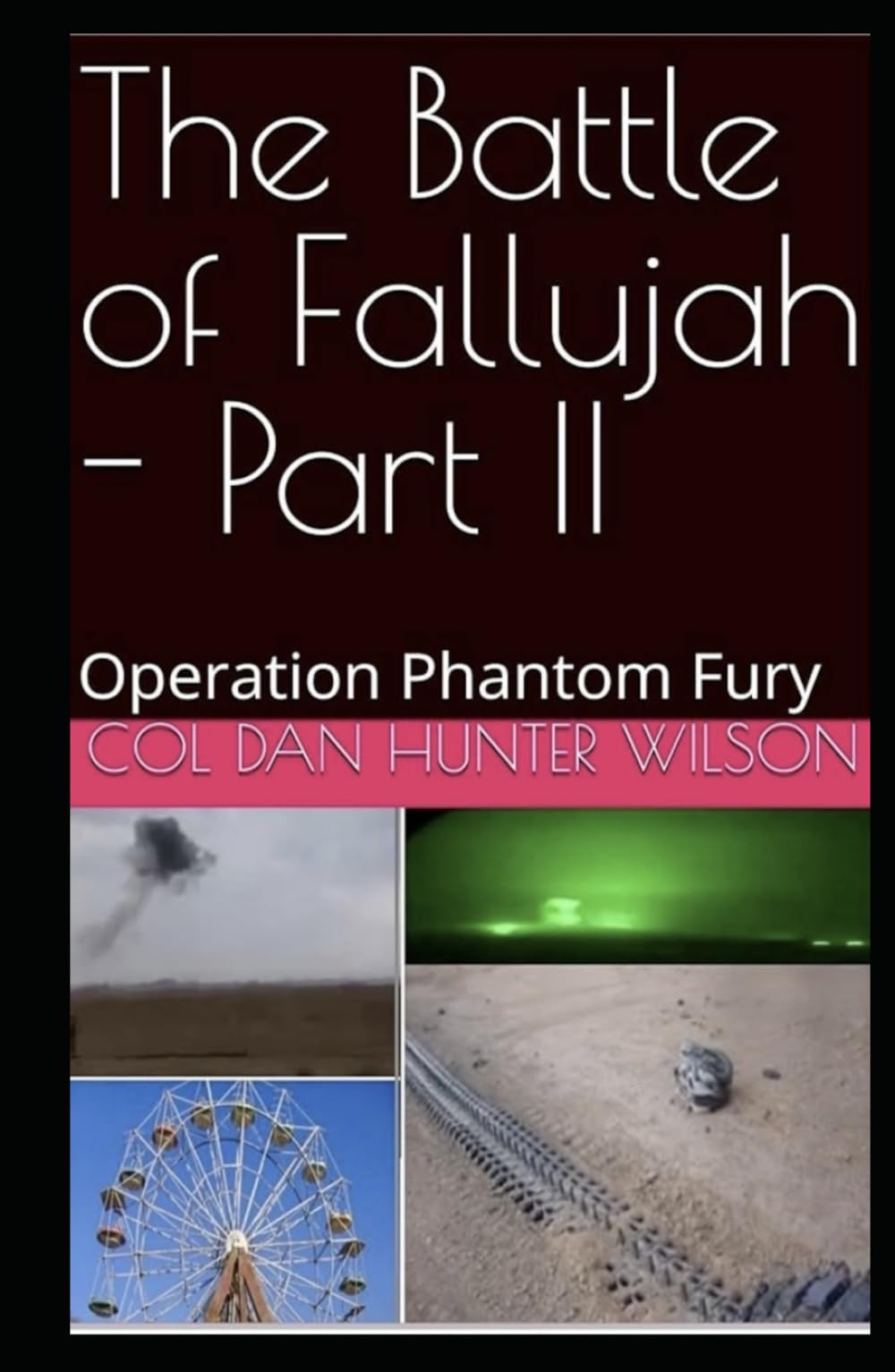 The Battle of Fallujah - Part II: Operation Phantom Fury