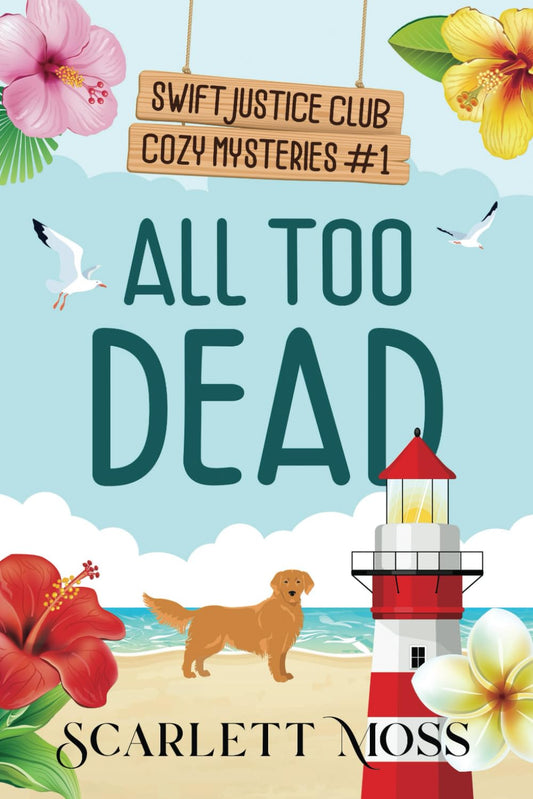 All Too Dead (Swift Justice Club Cozy Mysteries) - 8337