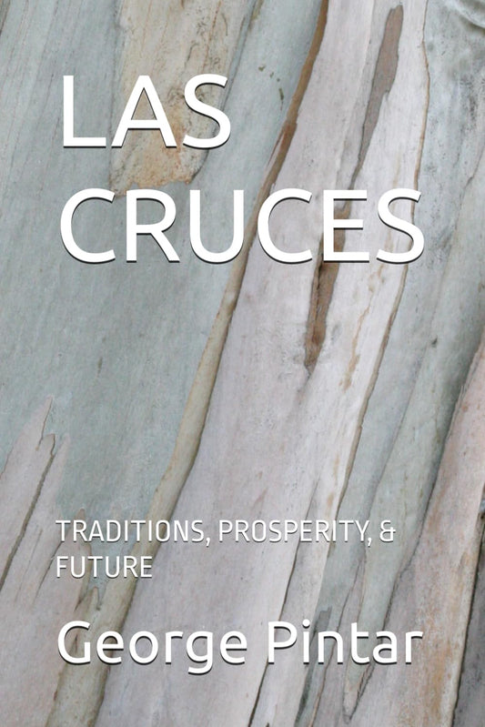 LAS CRUCES: TRADITIONS, PROSPERITY, & FUTURE - 2243