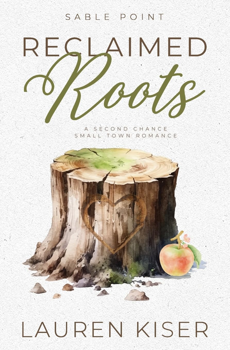 Reclaimed Roots: A Second Chance Small Town Romance (Sable Point)